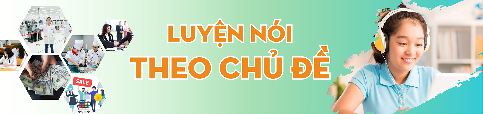 LUYỆN NÓI THEO CHỦ ĐỀ